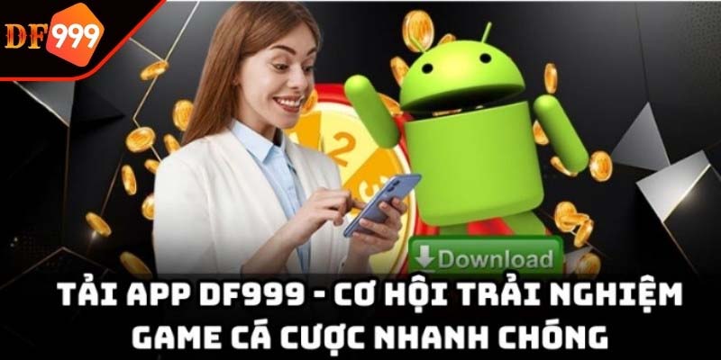 App DF999 dung lượng nhẹ không bị giật lag