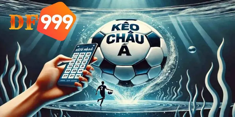 Kèo châu Á thu hút nhiều người đặt cược tại DF999