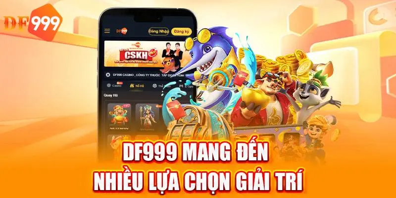 Kho trò chơi DF999 phong phú