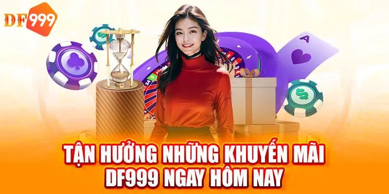 Ngập tràn ưu đãi DF999 dành cho người chơi