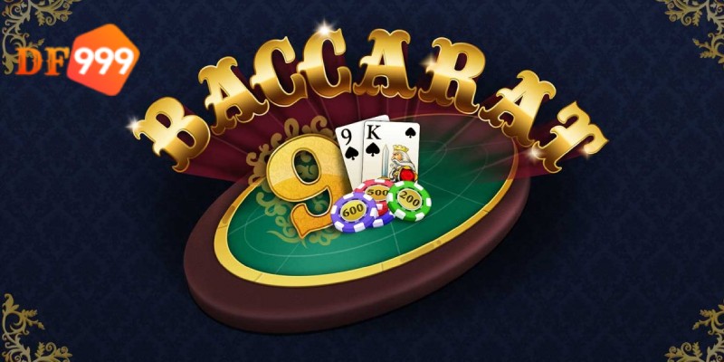 Tham gia Baccarat đặt cược may mắn sẽ mỉm cười tại DF999