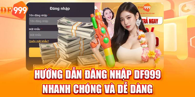 Thao tác đăng nhập DF999 vô cùng đơn giản